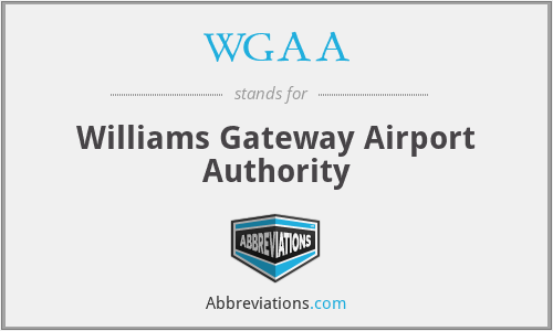 WGAA - Williams Gateway Airport Authority