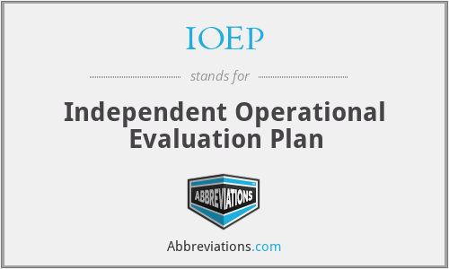 IOEP - Independent Operational Evaluation Plan