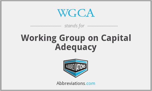 WGCA - Working Group on Capital Adequacy