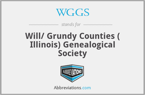 WGGS - Will/ Grundy Counties ( Illinois) Genealogical Society