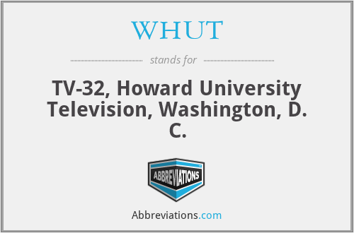 WHUT - TV-32, Howard University Television, Washington, D. C.