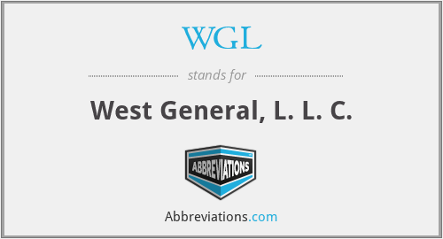 WGL - West General, L. L. C.