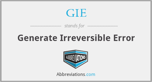 GIE - Generate Irreversible Error