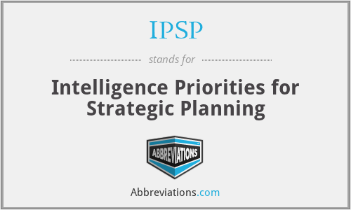 IPSP - Intelligence Priorities for Strategic Planning