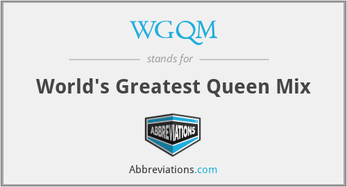 WGQM - World's Greatest Queen Mix