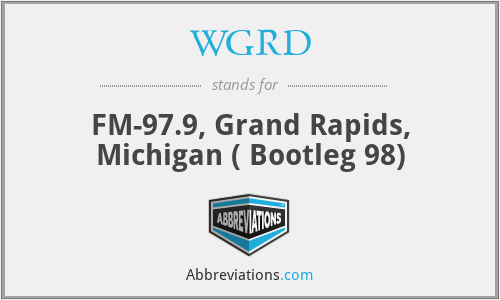 WGRD - FM-97.9, Grand Rapids, Michigan ( Bootleg 98)