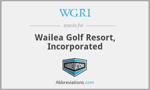 WGRI - Wailea Golf Resort, Incorporated