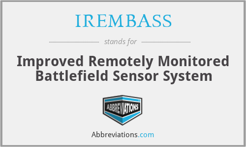 IREMBASS - Improved Remotely Monitored Battlefield Sensor System