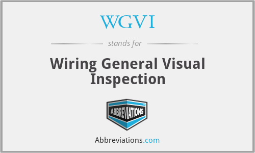 WGVI - Wiring General Visual Inspection