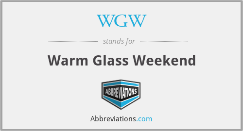 WGW - Warm Glass Weekend