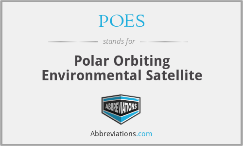 POES - Polar Orbiting Environmental Satellite