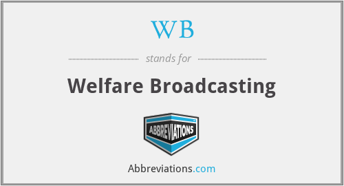 WB - Welfare Broadcasting