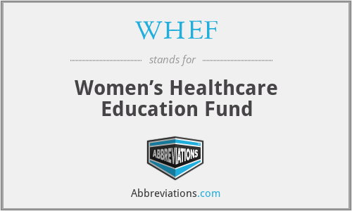 WHEF - Women’s Healthcare Education Fund