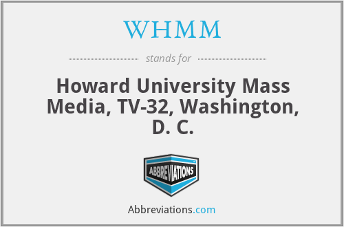 WHMM - Howard University Mass Media, TV-32, Washington, D. C.