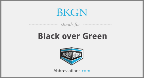 BKGN - Black over Green