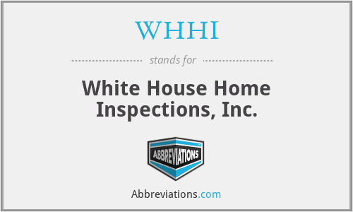 WHHI - White House Home Inspections, Inc.