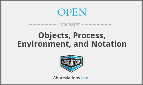 OPEN - Objects, Process, Environment, and Notation