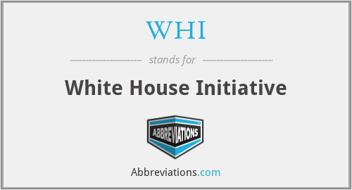 WHI - White House Initiative