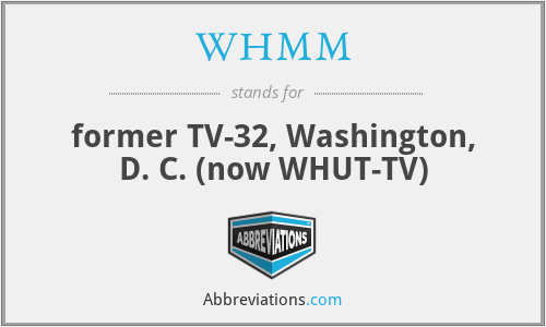 WHMM - former TV-32, Washington, D. C. (now WHUT-TV)