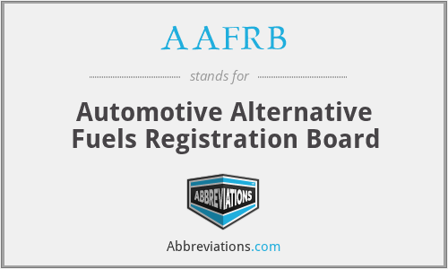 AAFRB - Automotive Alternative Fuels Registration Board