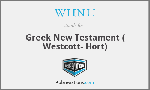 WHNU - Greek New Testament ( Westcott- Hort)