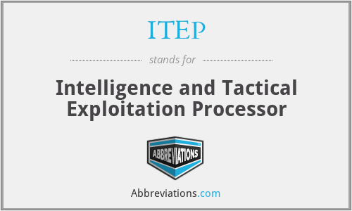 ITEP - Intelligence and Tactical Exploitation Processor