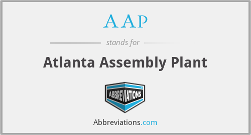 AAP - Atlanta Assembly Plant
