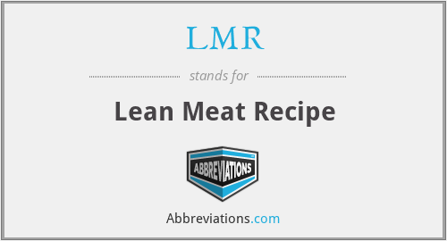 LMR - Lean Meat Recipe