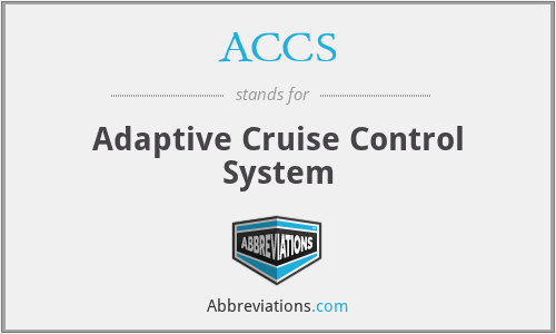 ACCS - Adaptive Cruise Control System