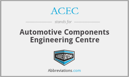 ACEC - Automotive Components Engineering Centre