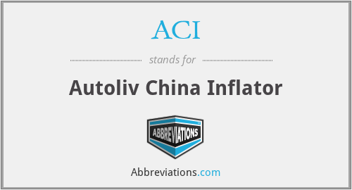 ACI - Autoliv China Inflator