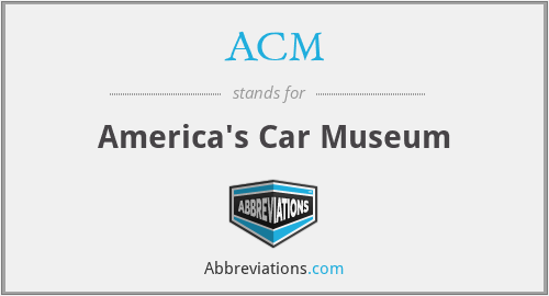 ACM - America's Car Museum