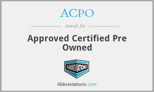 ACPO - Approved Certified Pre Owned
