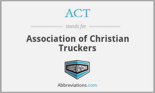 ACT - Association of Christian Truckers