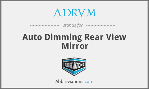 ADRVM - Auto Dimming Rear View Mirror