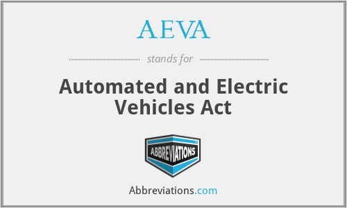 AEVA - Automated and Electric Vehicles Act