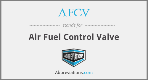 AFCV - Air Fuel Control Valve
