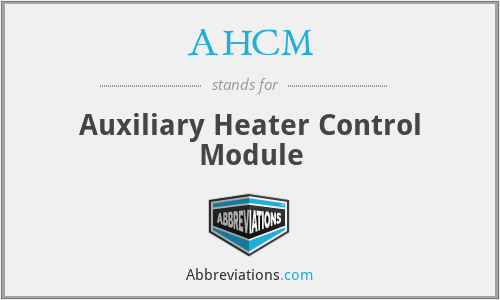 AHCM - Auxiliary Heater Control Module