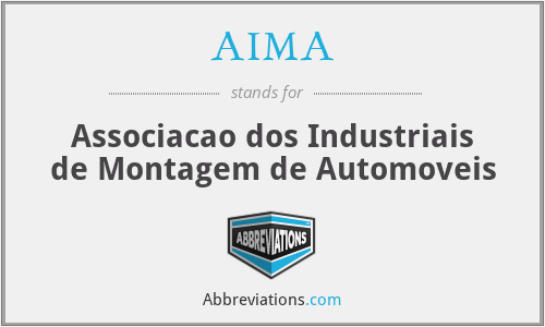 AIMA - Associacao dos Industriais de Montagem de Automoveis