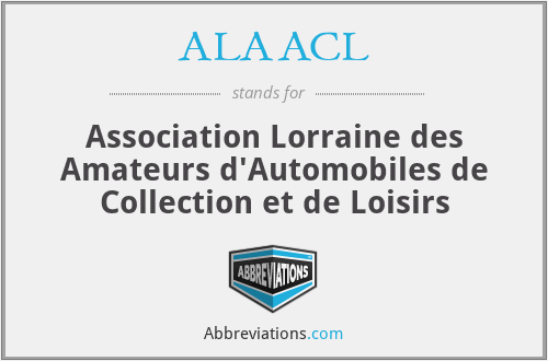 ALAACL - Association Lorraine des Amateurs d'Automobiles de Collection et de Loisirs