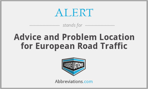 ALERT - Advice and Problem Location for European Road Traffic