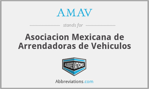 AMAV - Asociacion Mexicana de Arrendadoras de Vehiculos