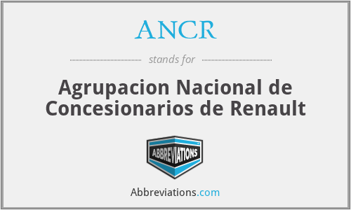 ANCR - Agrupacion Nacional de Concesionarios de Renault