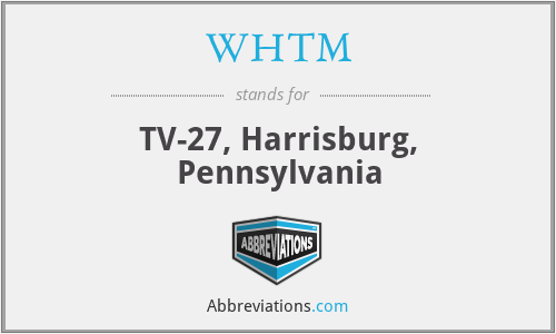 WHTM - TV-27, Harrisburg, Pennsylvania