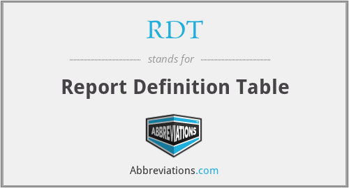 RDT - Report Definition Table