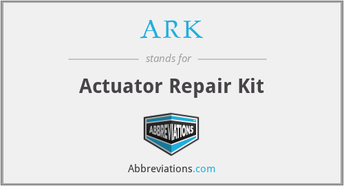 ARK - Actuator Repair Kit
