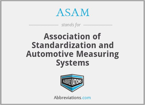 ASAM - Association of Standardization and Automotive Measuring Systems