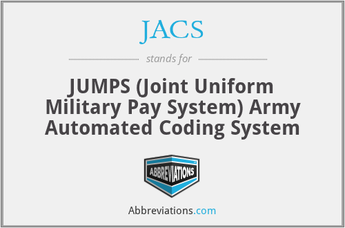 JACS - JUMPS (Joint Uniform Military Pay System) Army Automated Coding System
