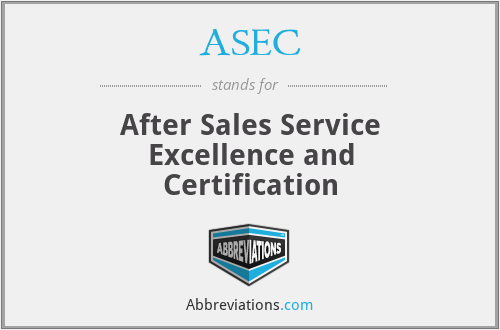 ASEC - After Sales Service Excellence and Certification
