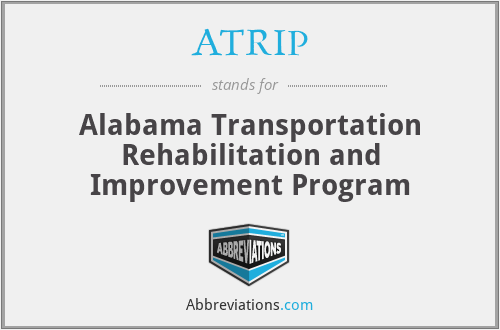 ATRIP - Alabama Transportation Rehabilitation and Improvement Program